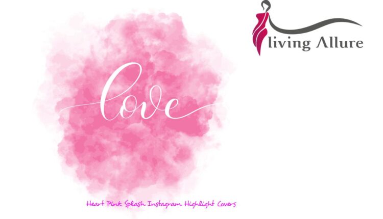 Heart Pink Splash Instagram Highlight Covers